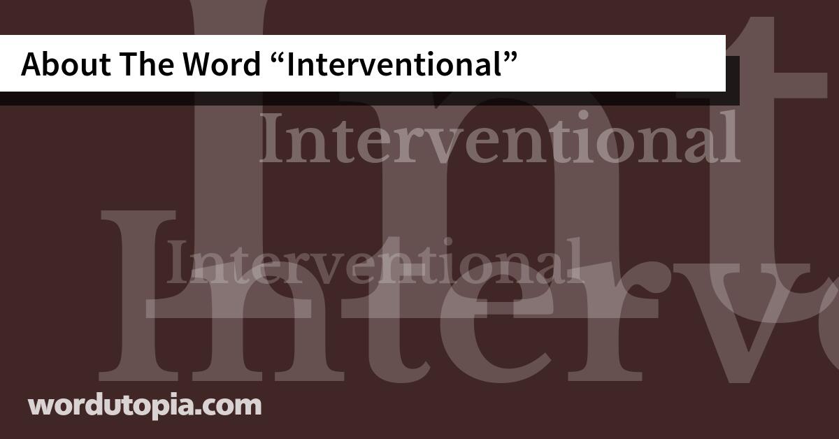About The Word Interventional
