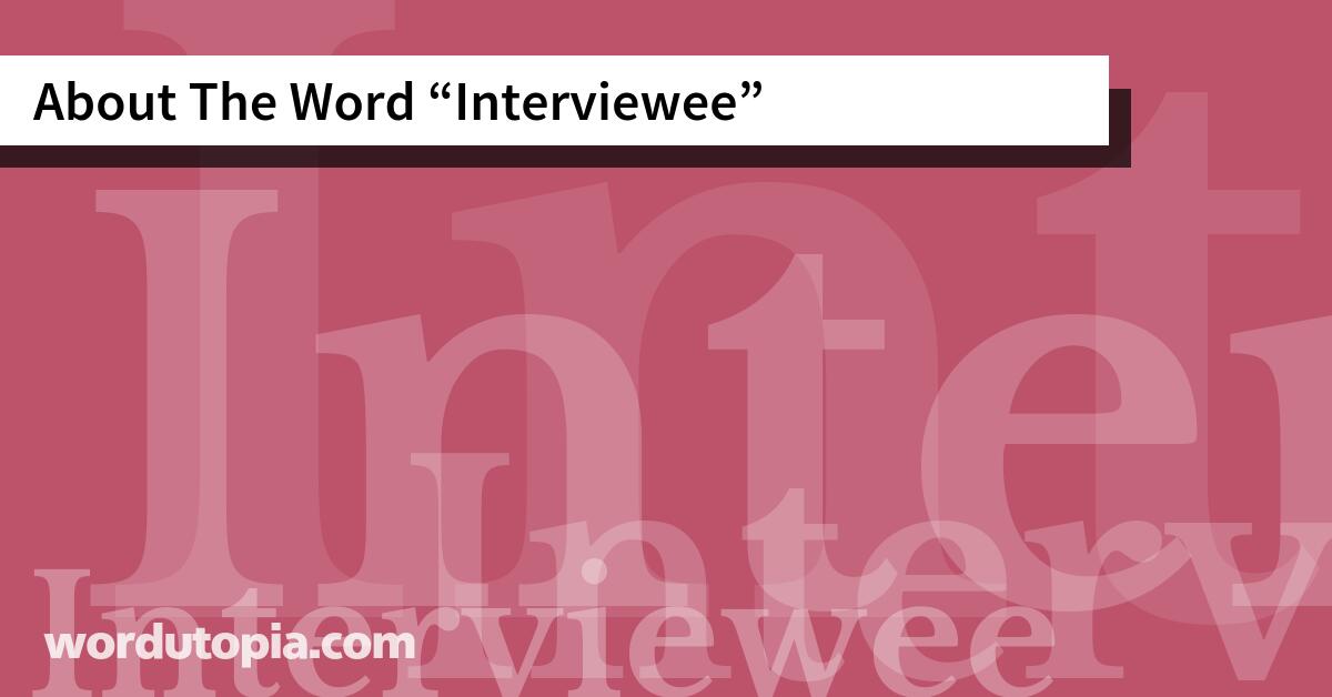 About The Word Interviewee