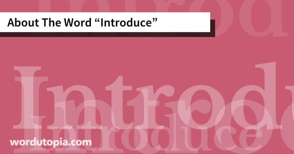 About The Word Introduce