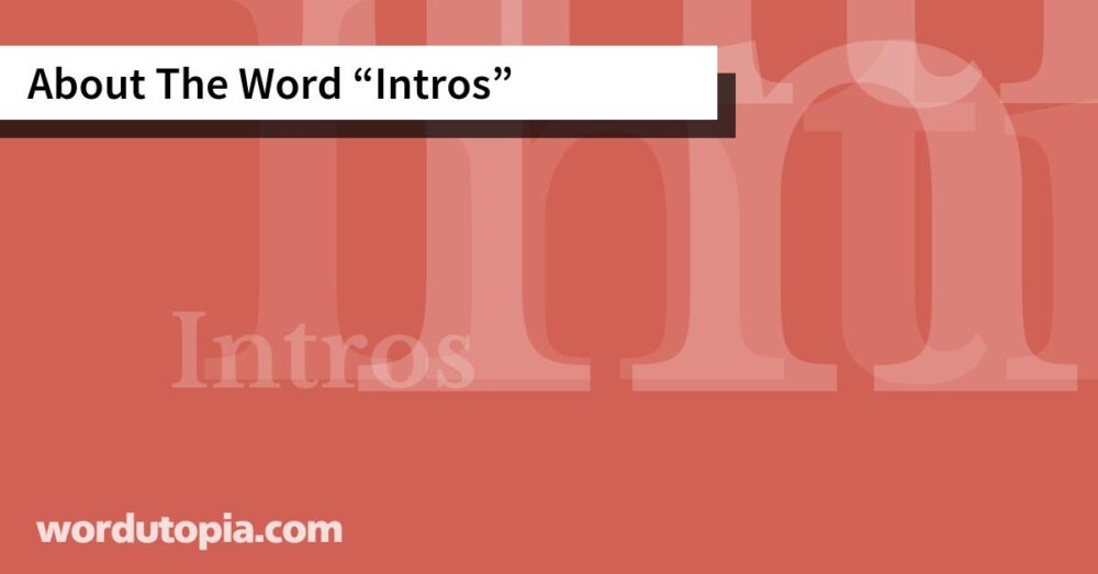 About The Word Intros