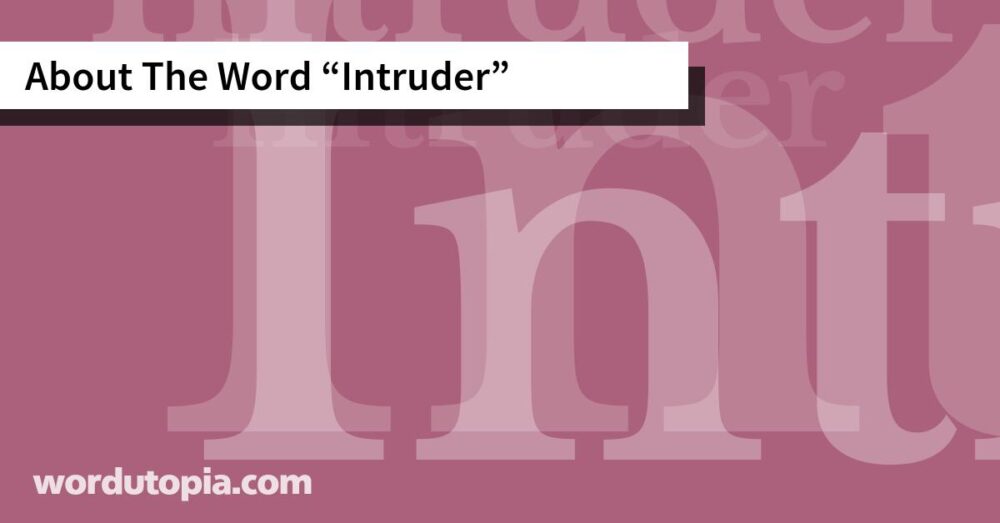 About The Word Intruder