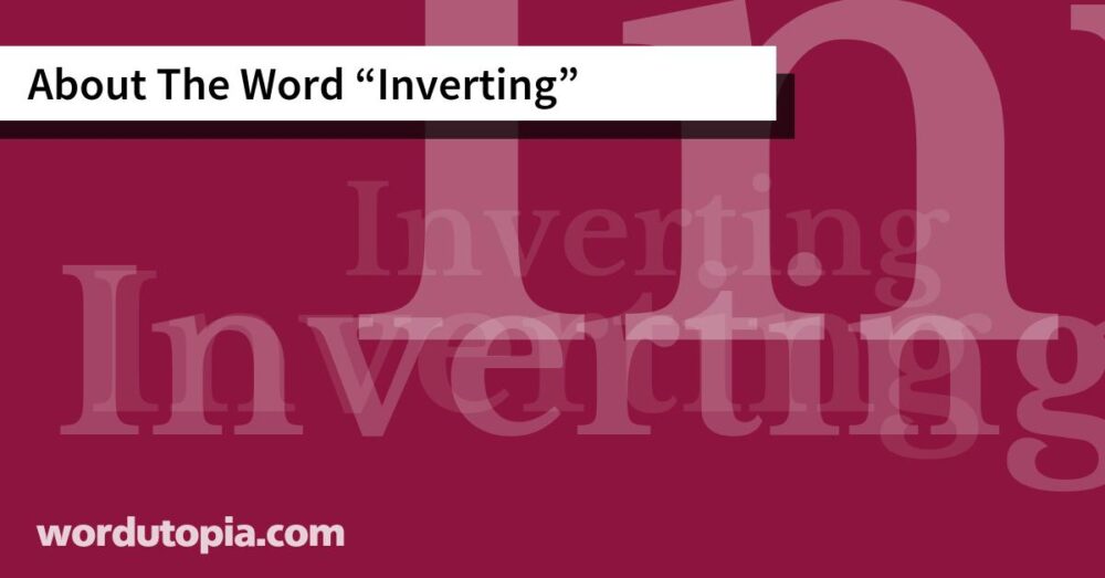 About The Word Inverting