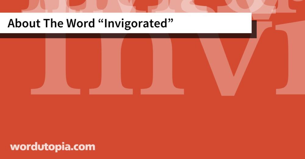 About The Word Invigorated