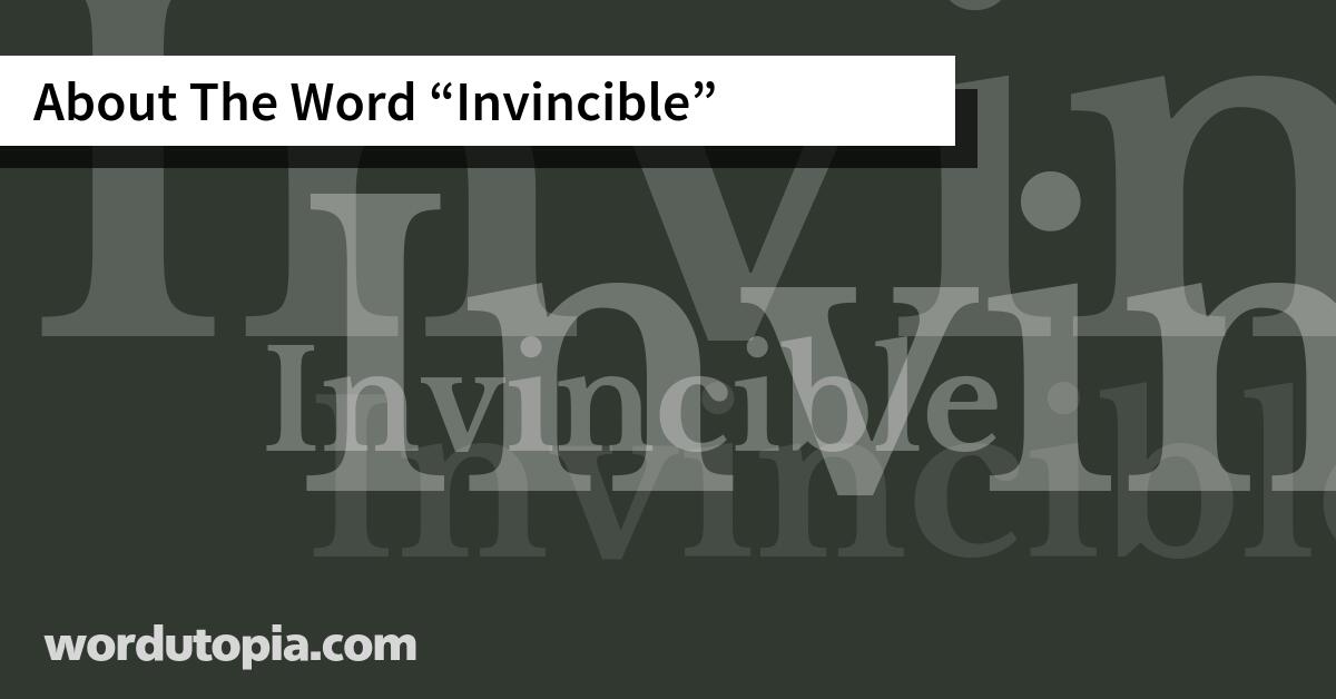About The Word Invincible