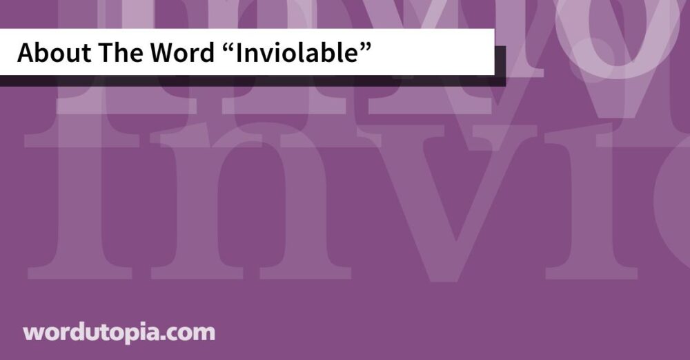 About The Word Inviolable