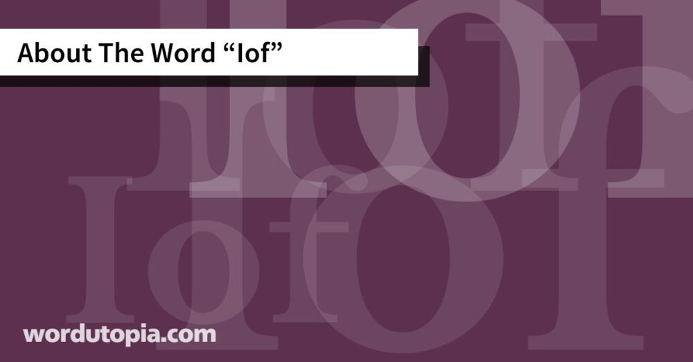 About The Word Iof