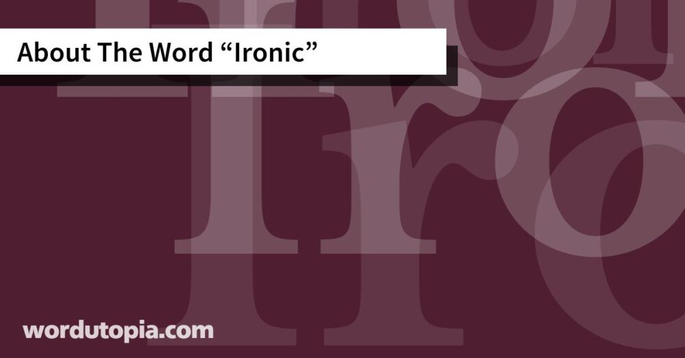 About The Word Ironic