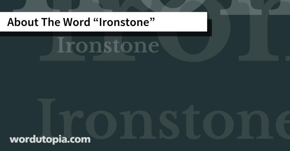 About The Word Ironstone