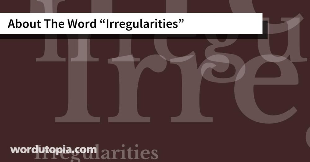 About The Word Irregularities