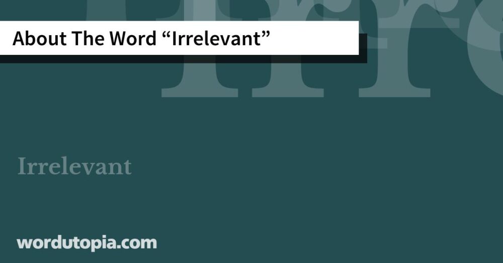 About The Word Irrelevant