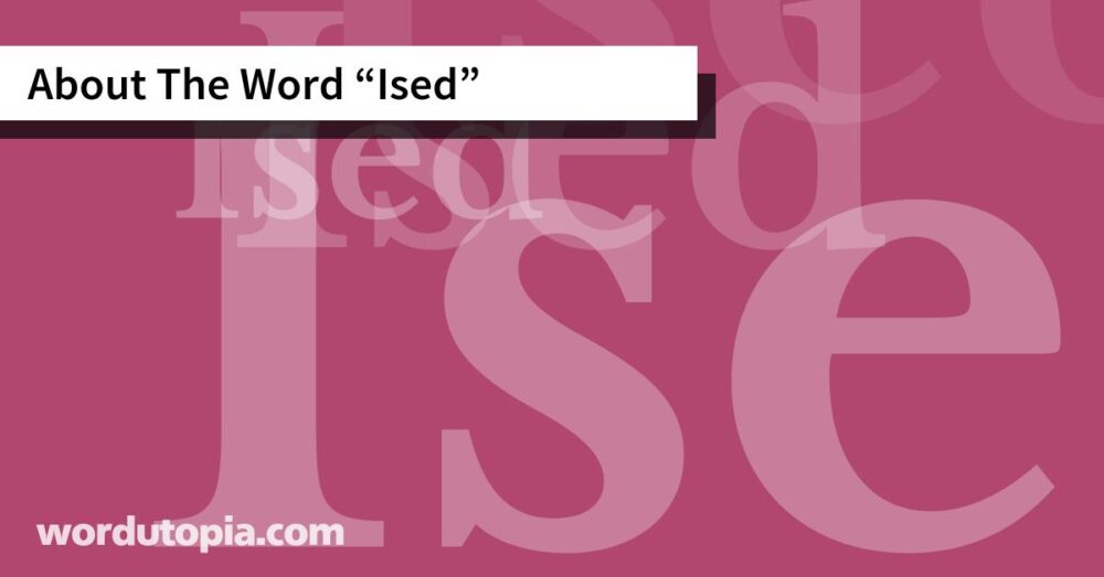 About The Word Ised