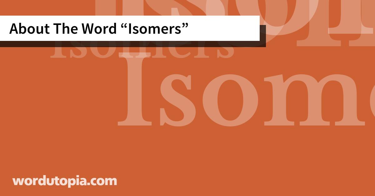 About The Word Isomers