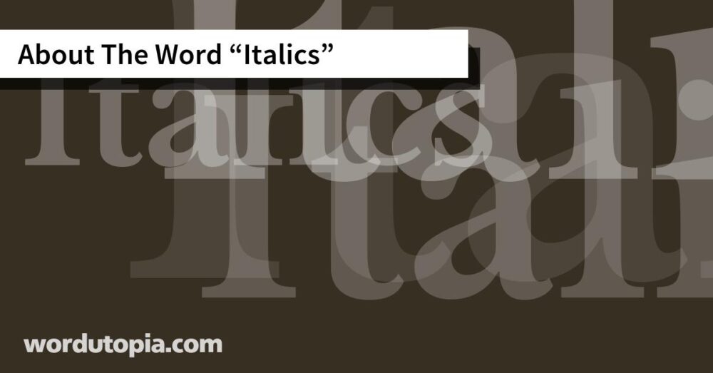 About The Word Italics