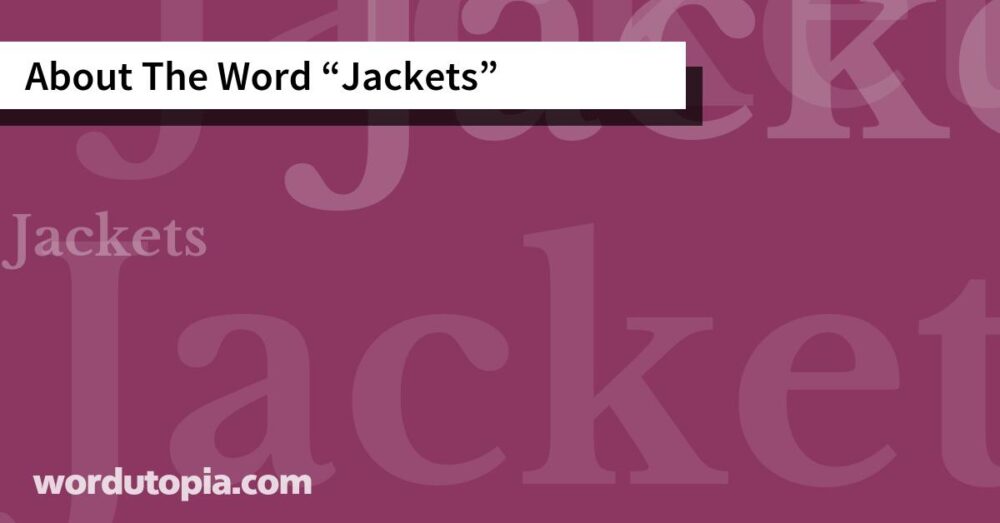 About The Word Jackets