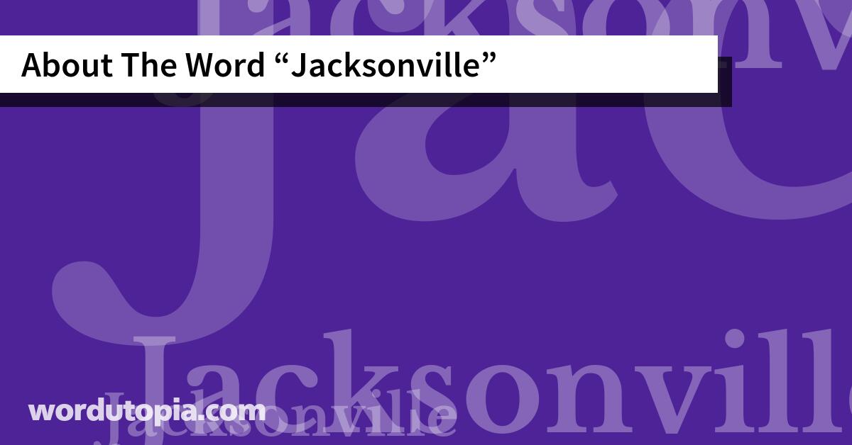 About The Word Jacksonville