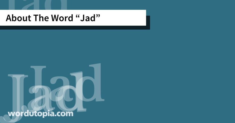 About The Word Jad