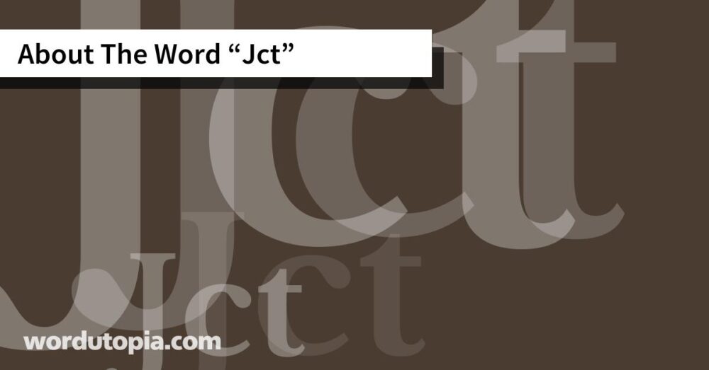 About The Word Jct