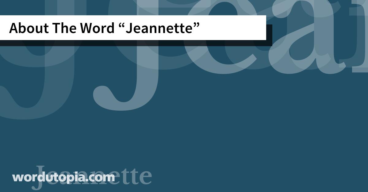 About The Word Jeannette
