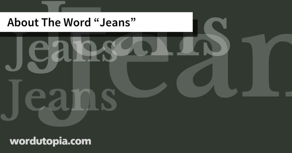 About The Word Jeans