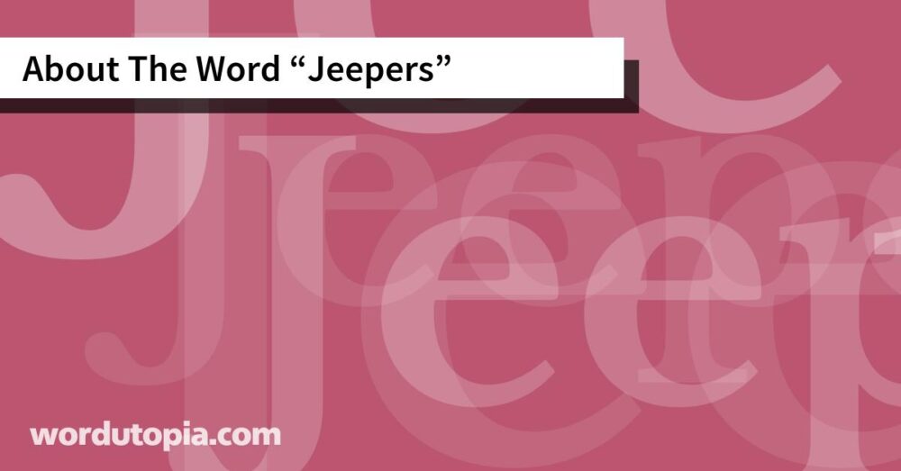 About The Word Jeepers