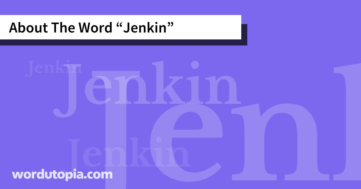 About The Word Jenkin