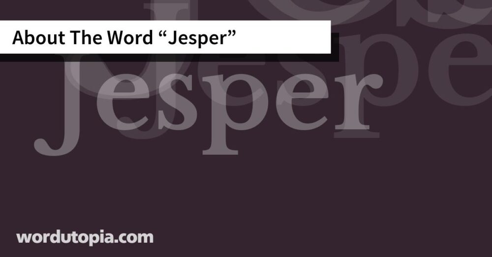 About The Word Jesper