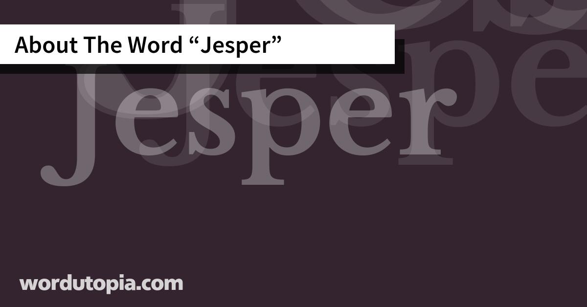 About The Word Jesper