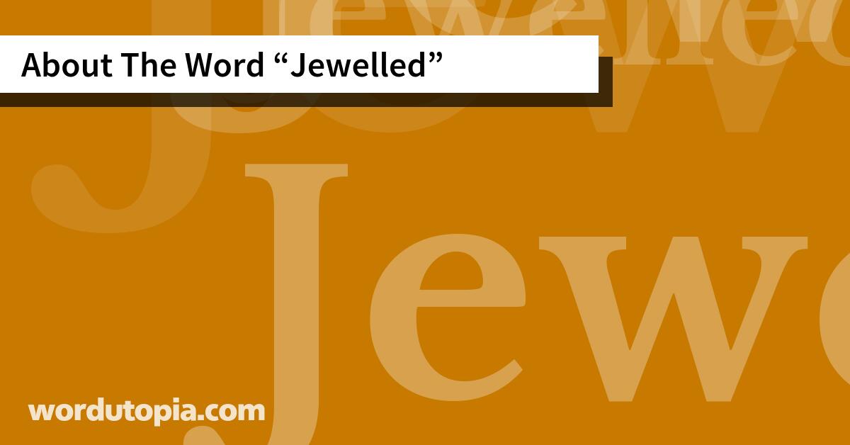 About The Word Jewelled