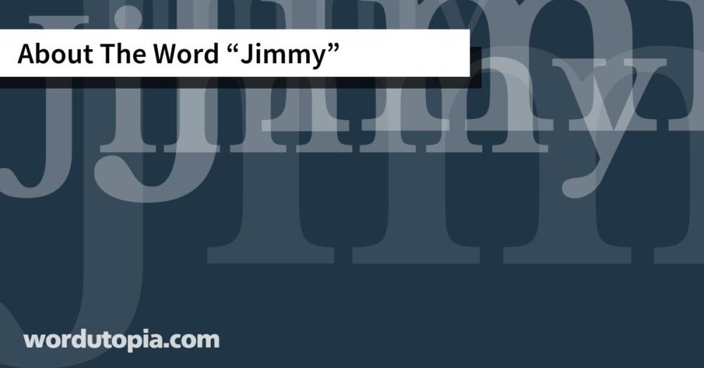 About The Word Jimmy