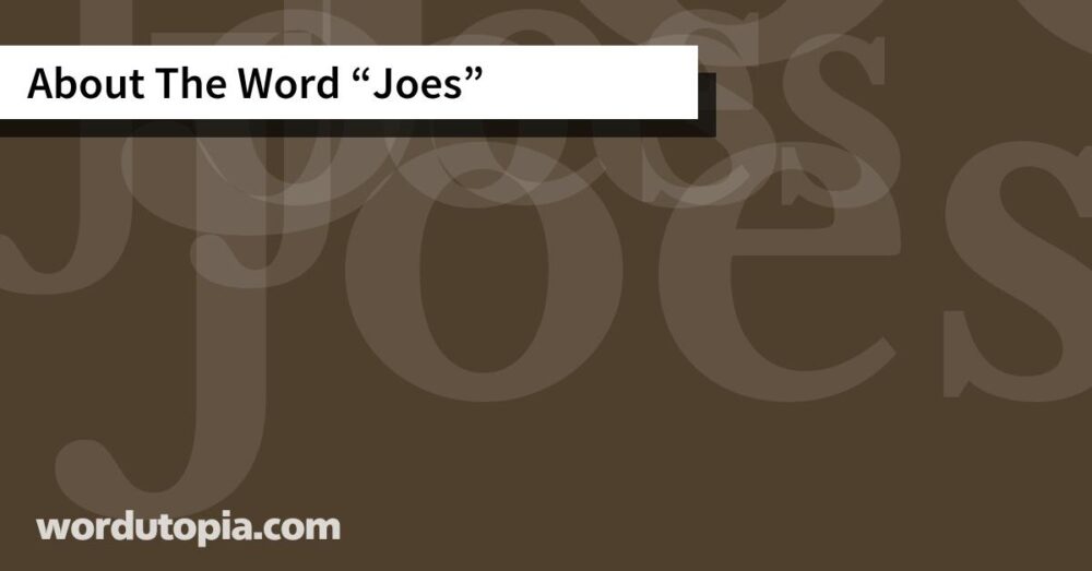 About The Word Joes