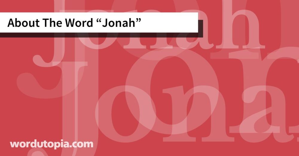 About The Word Jonah