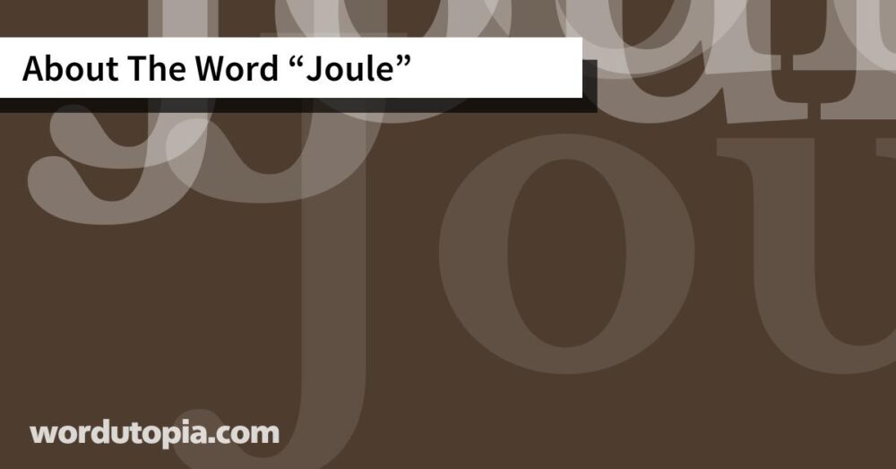 About The Word Joule