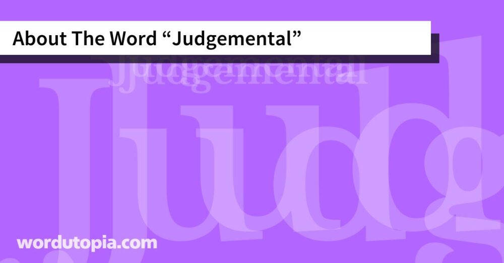 About The Word Judgemental