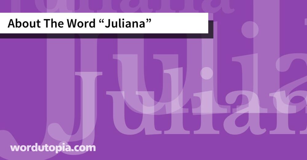 About The Word Juliana