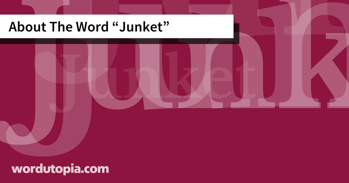 About The Word Junket