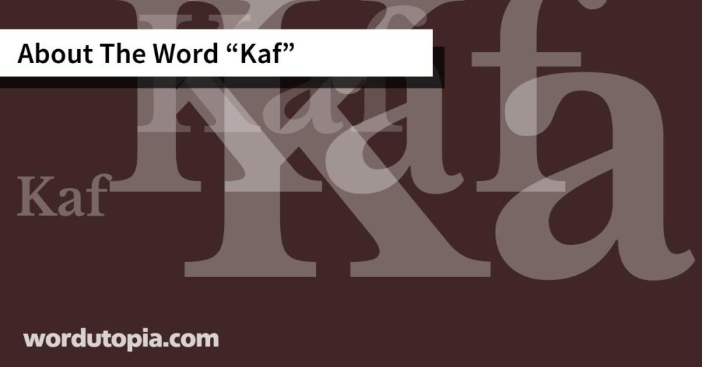 About The Word Kaf