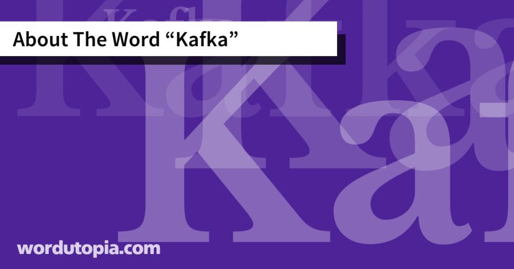 About The Word Kafka