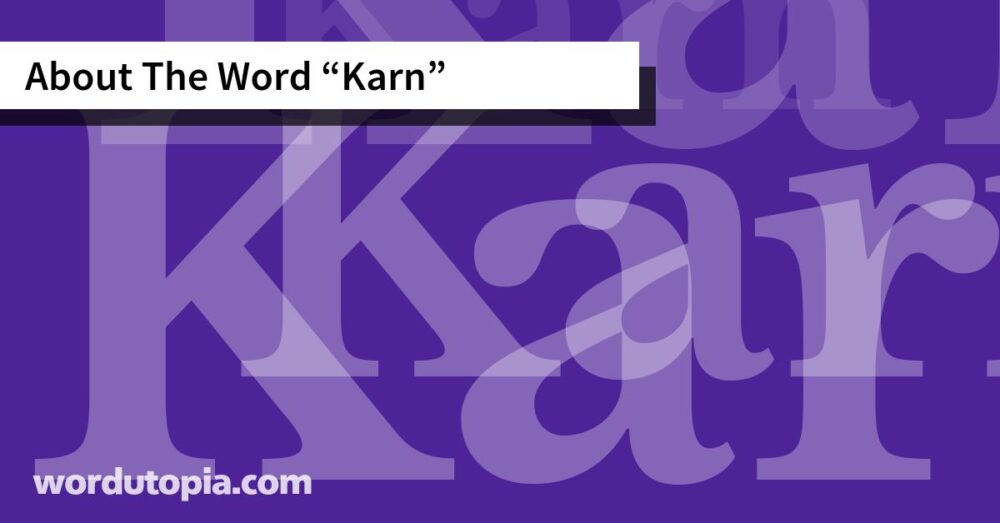 About The Word Karn
