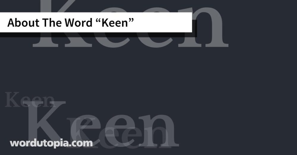 About The Word Keen