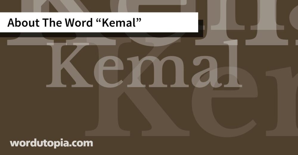 About The Word Kemal