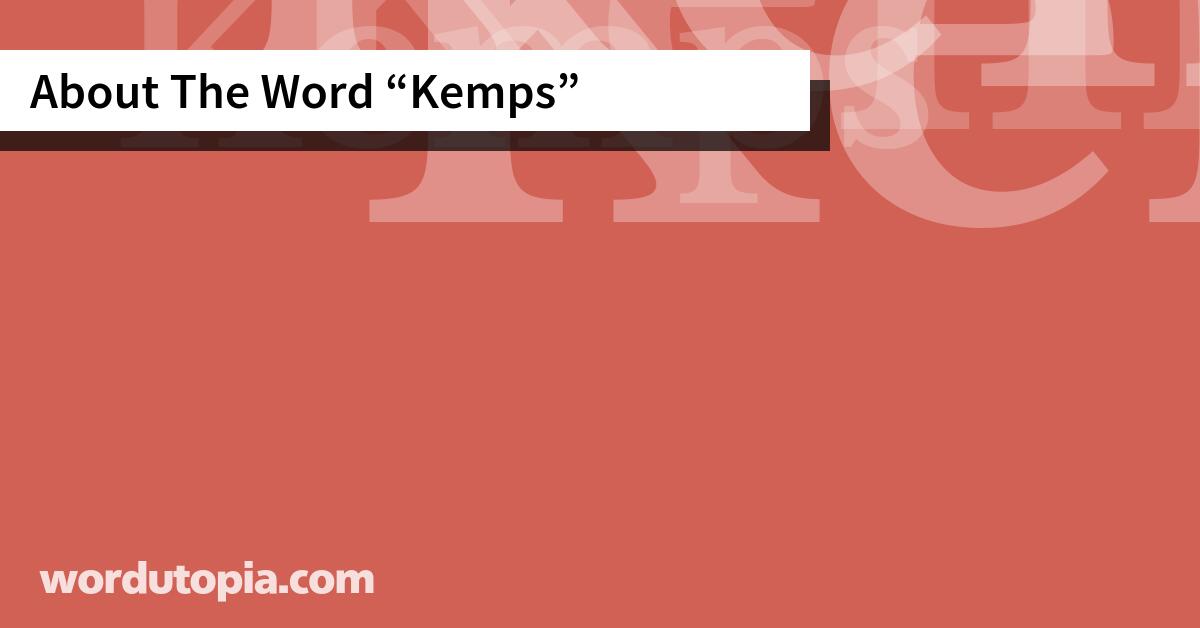 About The Word Kemps