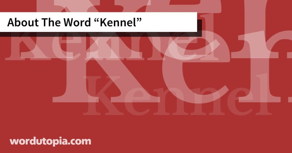 About The Word Kennel