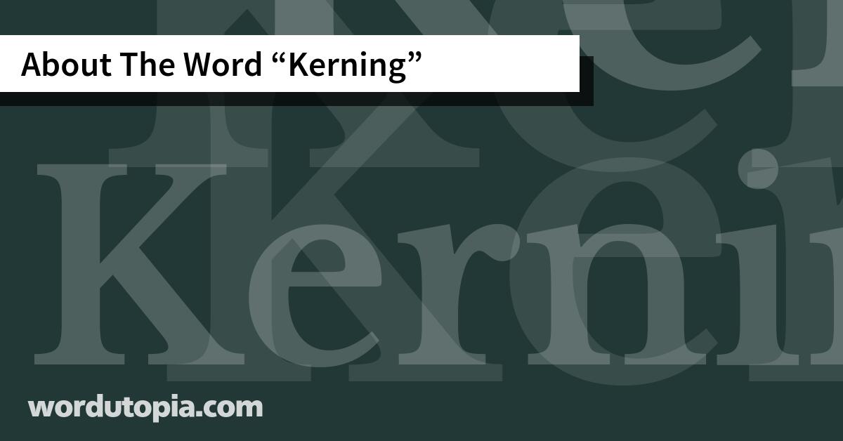 About The Word Kerning