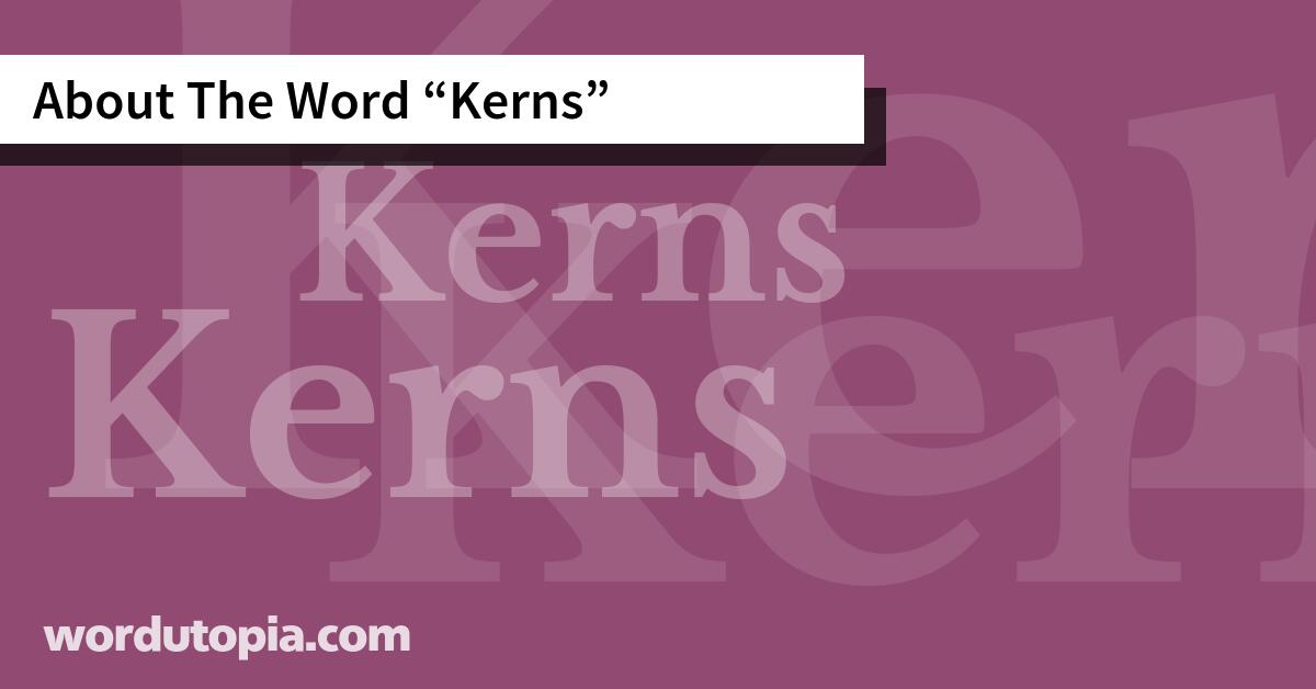 About The Word Kerns