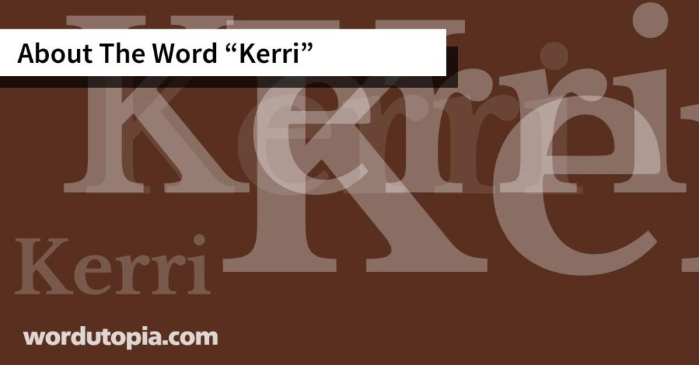 About The Word Kerri