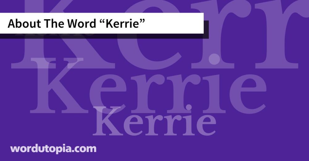 About The Word Kerrie