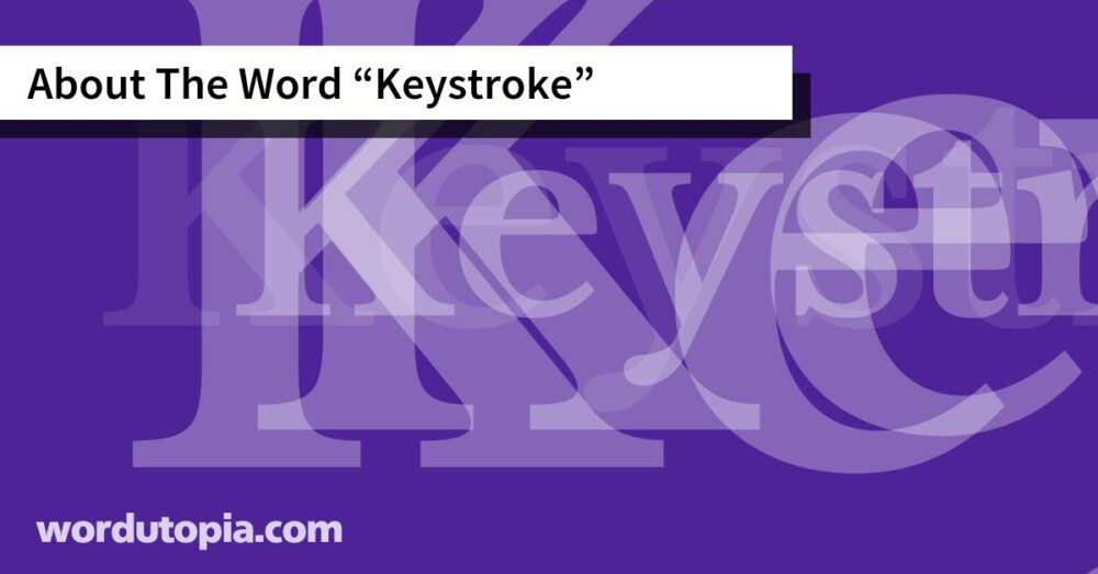 About The Word Keystroke