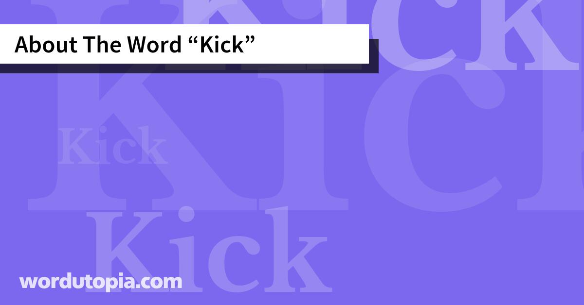 About The Word Kick