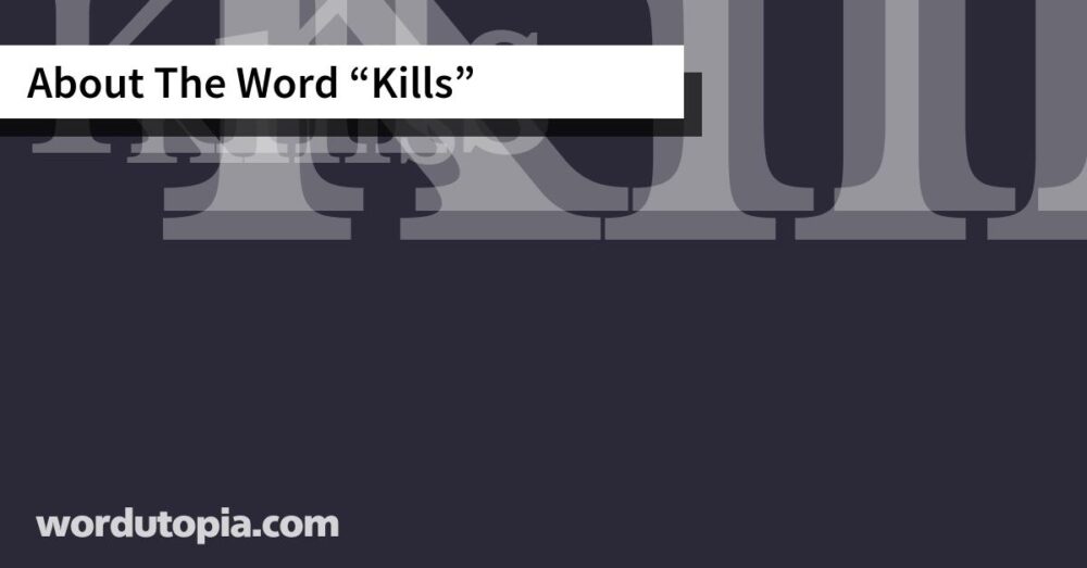 About The Word Kills