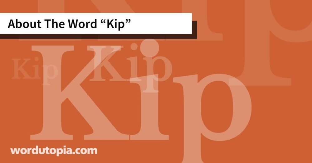 About The Word Kip